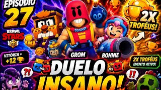 DUEL0 INSANO com GRIFF, GROM e BONNIE! 💥🔥 EP 27 de Brawl Stars (2X TROFÉUS 😱)