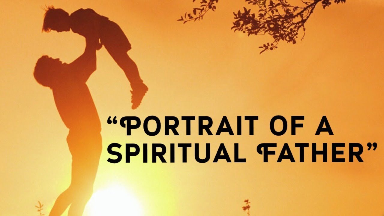 Sermon: Portrait of A Spiritual Father - YouTube