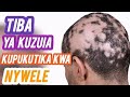 IFAHAMU TIBA YA KUZUIA NYWELE KUNYONYOKA AU KUPUKUTIKA KWA NYWELE Nywele Tiba IFAHAMU TIBA YA KUZUIA NYWELE KUNYONYOKA AU KUPUKUTIKA KWA NYWELE Nywele Tiba