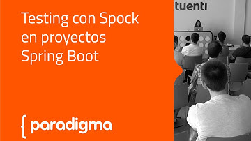 Paradigma Digital - [Meetup] Testing con spock en proyectos Spring Boot
