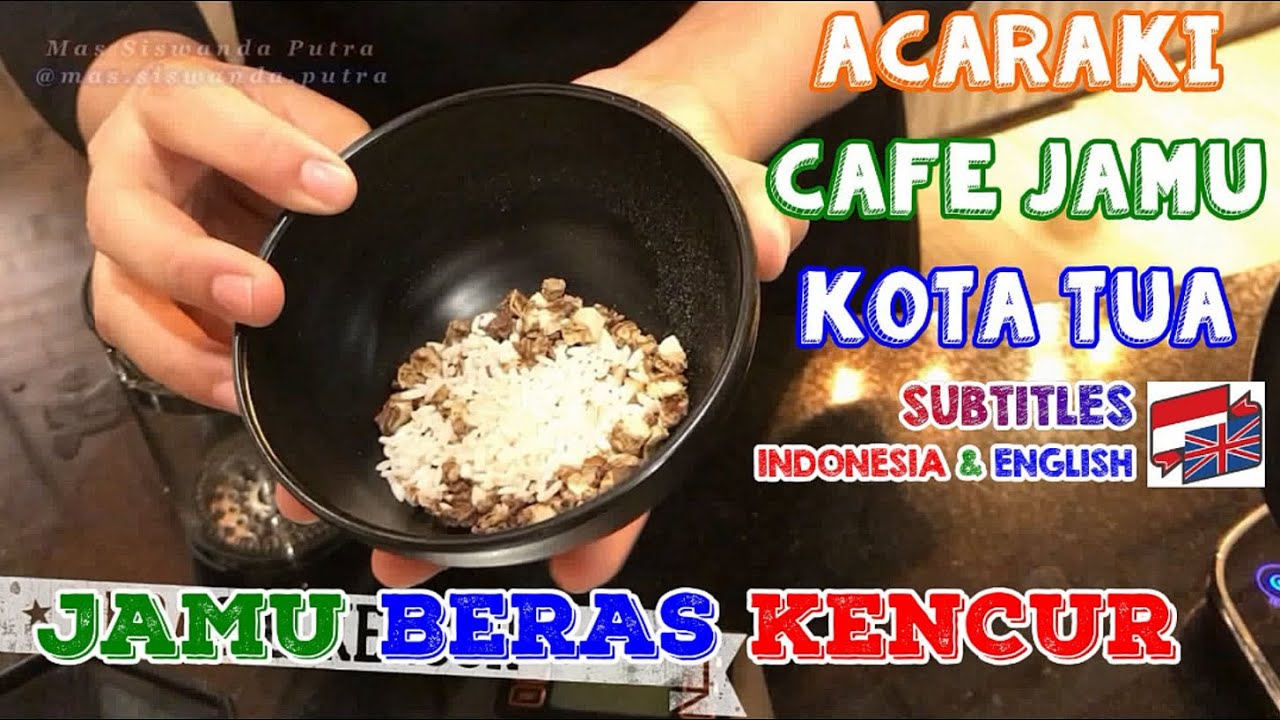 Resep Tutorial Cara Membuat Jamu Beras Kencur Bubuk Murni Yang Enak Di Acaraki Cafe Jamu Kota Tua Youtube