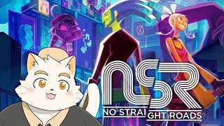 [No Straight Roads]すごくやりたかったゲーム [Vtuber]
