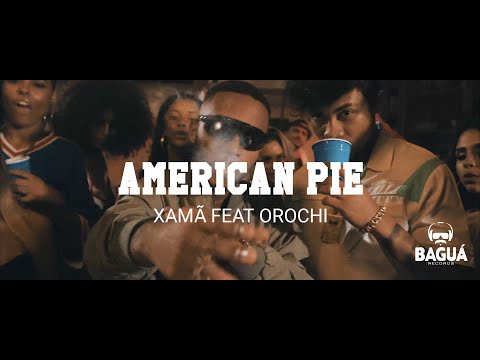 Xamã Feat. Orochi - American Pie