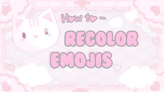 ꒷꒦︶ How to recolor emojis/emotes ₊˚꒰ mswannyy screenshot 1