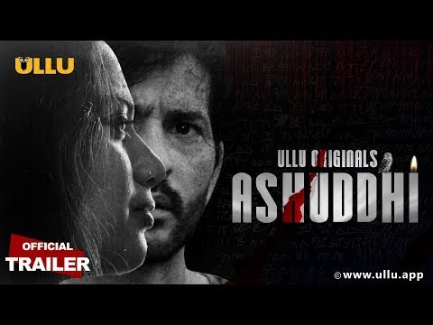 Ashuddhi  Trailer ULLU Originals   Hiten Tejwani   Kavita Radheshyam