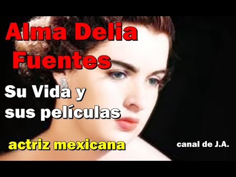 Alma Delia Fuentes Actriz Mexicana Su Vida Y Sus Pel culas YouTube alma-delia-fuentes-actriz-mexicana-su-vida-y-sus-pel-culas-youtube