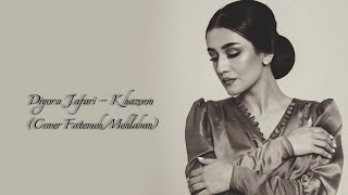 Diyora Jafari - Khazoon (Cover Fatemeh Mehlaban)