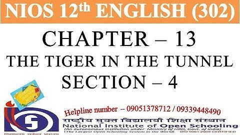 CHAPTER 13 - THE TIGER IN THE TUNNEL SECTION 4 | NIOS ENGLISH 302 | NIOS ENGLISH CLASS 12 | GEI