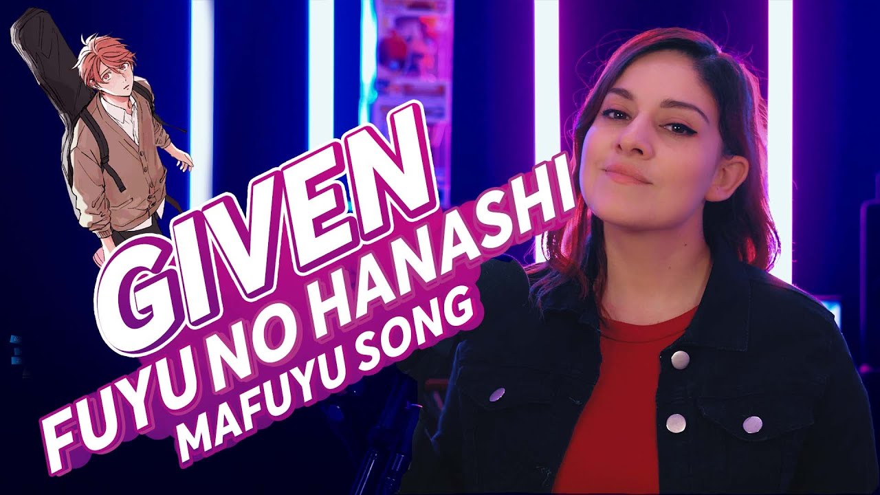 GIVEN - FUYU NO HANASHI | EP. 9 | MAFUYU SONG | COVER ESPAÑOL LATINO | DANIE GREEN