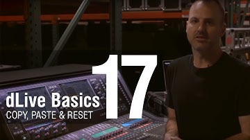 Mike Bangs - dLive Basics 17 - Copy, Paste and Reset