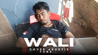 COVER AKUSTIK WALI – YANK | VERSI GITAR AKUSTIK