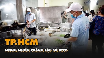 TP.HCM mong muốn thành lập Sở ATTP