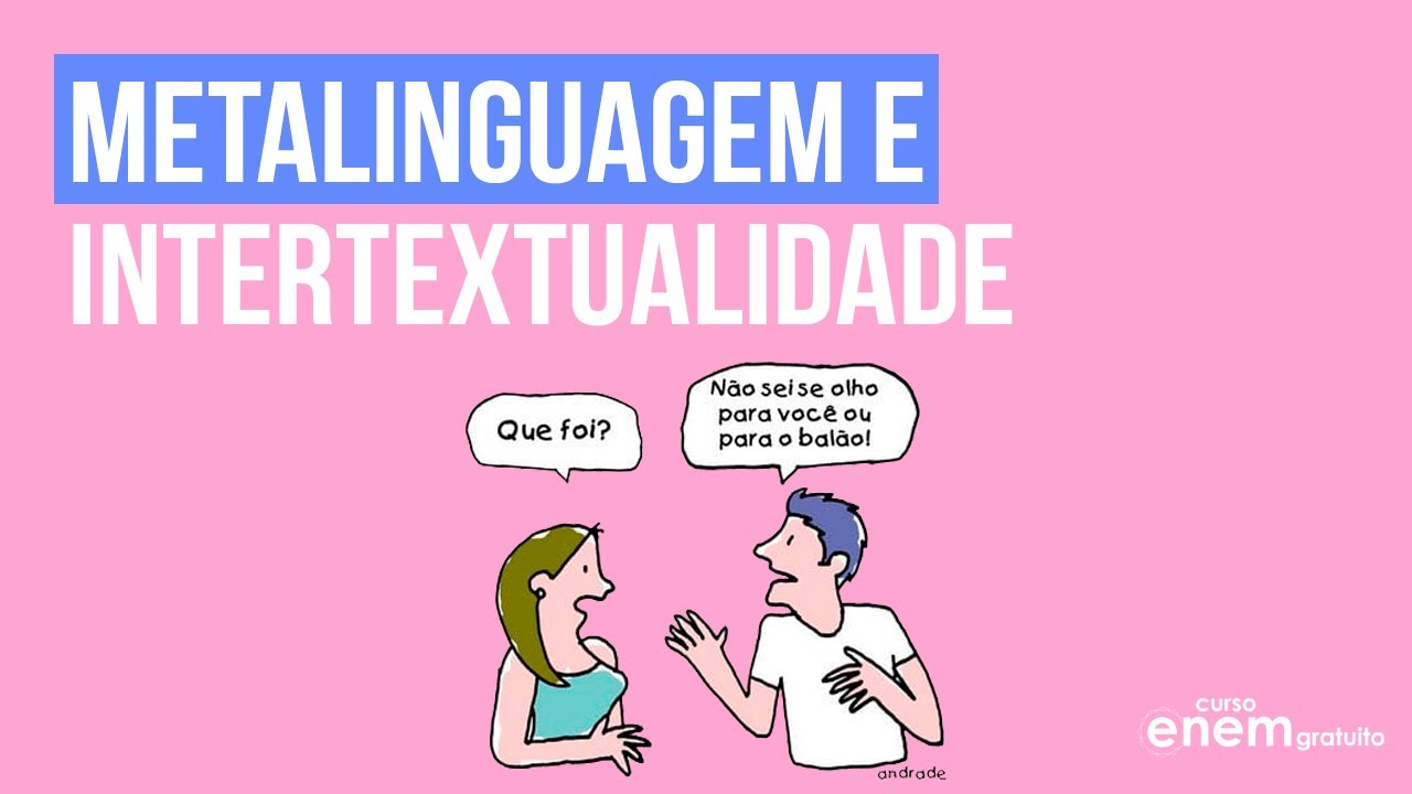 METALINGUAGEM E INTERTEXTUALIDADE | Resumo de Literatura para o Enem