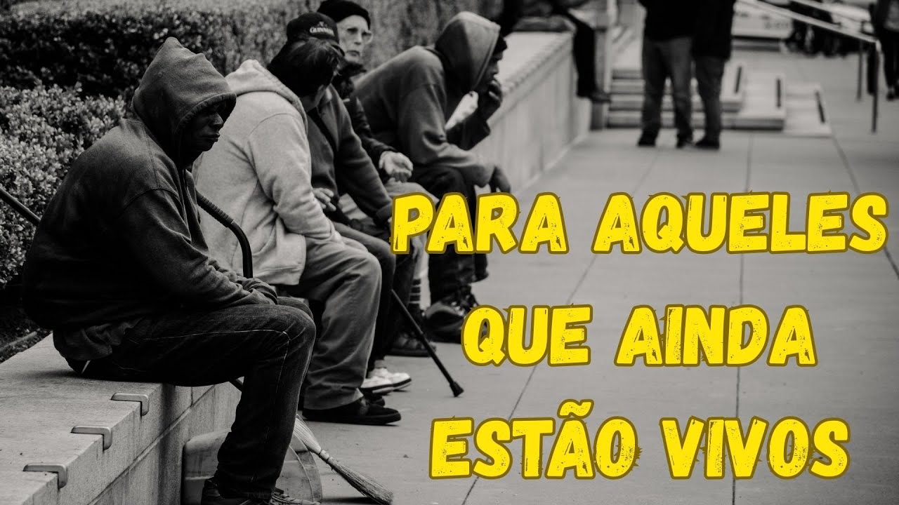 Para aqueles que ainda estão vivos