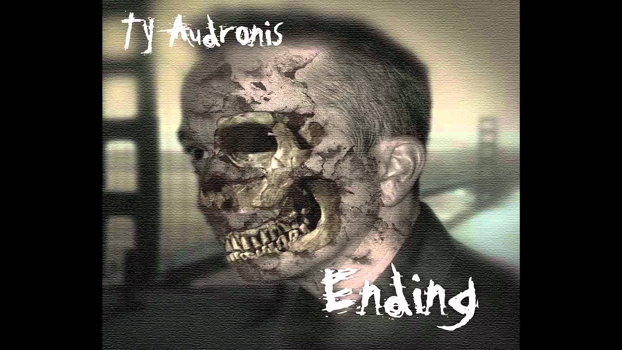 Ty Audronis | Ending | Nothing Will Be OK