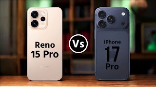 Oppo Reno 15 Pro Vs iPhone 17 Pro || Which One is Better?