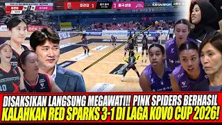 🔴WATCHED LIVE BY MEGAWATI‼️PINK SPIDERS DEFEAT RED SPARKS 3-1 IN THE 2026 KOVO CUP MATCH!