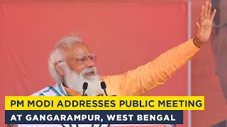 PM Modi addresses public meeting at Gangarampur, West Bengal