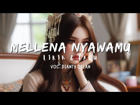 MELLENA NYAWAMU || LIRIK \u0026 LAGU BUGIS || Cover Dianty Oslan