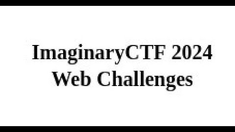 Imaginary CTF 2024 writeups - 4x web
