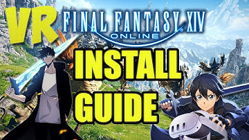 How To Play Final Fantasy XIV in Virtual Reality TODAY