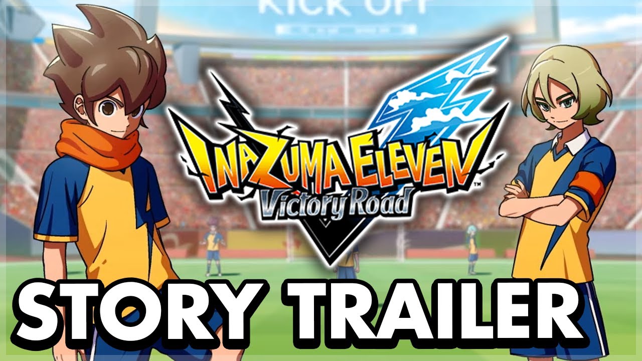 TRAILER DUBLADO EM PT-BR DE INAZUMA ELEVEN VICTORY ROAD 