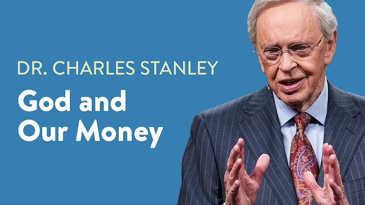 Dumnezeu și banii noștri – Dr. Charles Stanley
