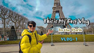 Finally The Eiffel Tower | Paris France | Riaz Ali FRNC | Vlog 1 | 2021#