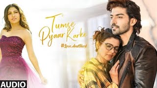 Tumse Pyaar Karke (Audio) Tulsi Kumar, Jubin N, Gurmeet C, Ihana D, Payal, Kunaal, Navjit, Bhushan K