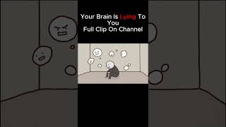 POV: Your Brain is Lying To You P5