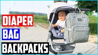 Best Diaper Bag Backpacks [Top 5 Picks]
