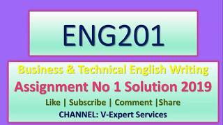 ENG201-Business And Technical English Assignment No 1 Solution 2019