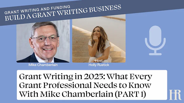 GRANT Writing Experts Reveal Secrets You Need To Know In 2025 (Part 1)