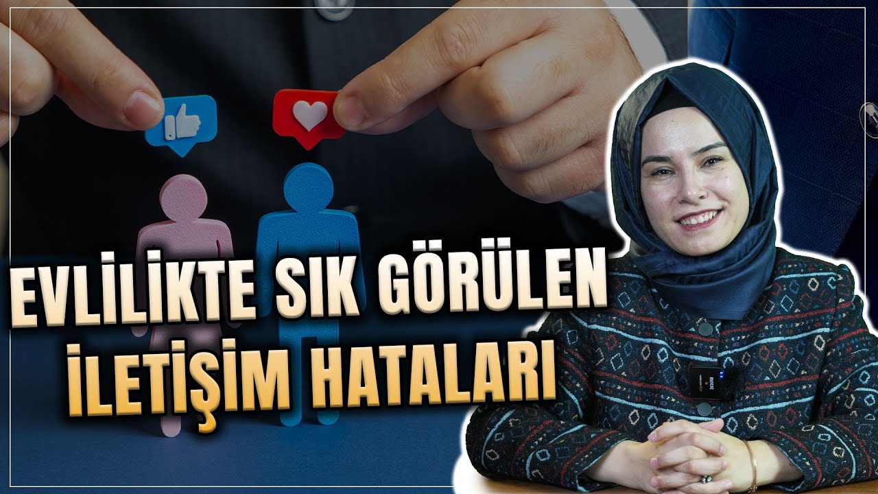 Eşler Arasında Sık Görülen İletişim Hataları ve Mutluluğa Etkisi | Hatice Topkaraoğlu