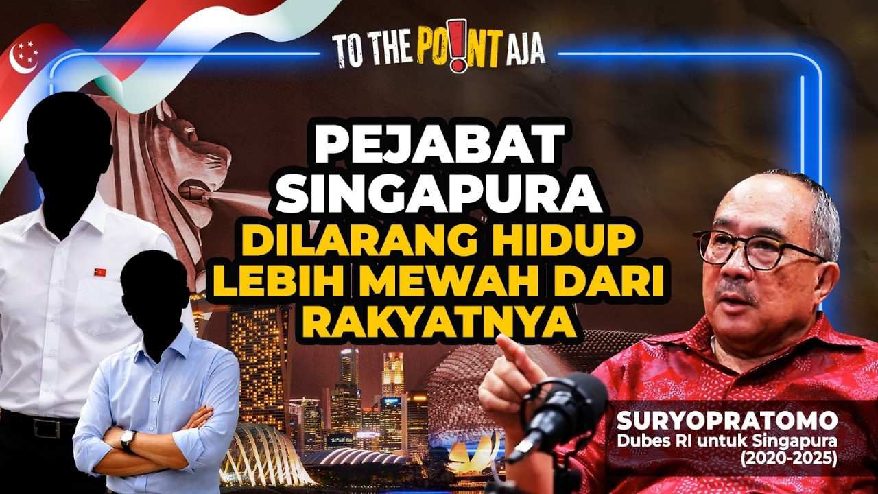 Pejabat Singapura Dilarang Hidup Lebih Mewah dari Rakyatnya | To The Point Aja | 19/02