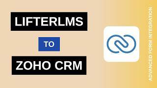 Information LifterLMS to Zoho CRM Integration Tutorial | AFI News