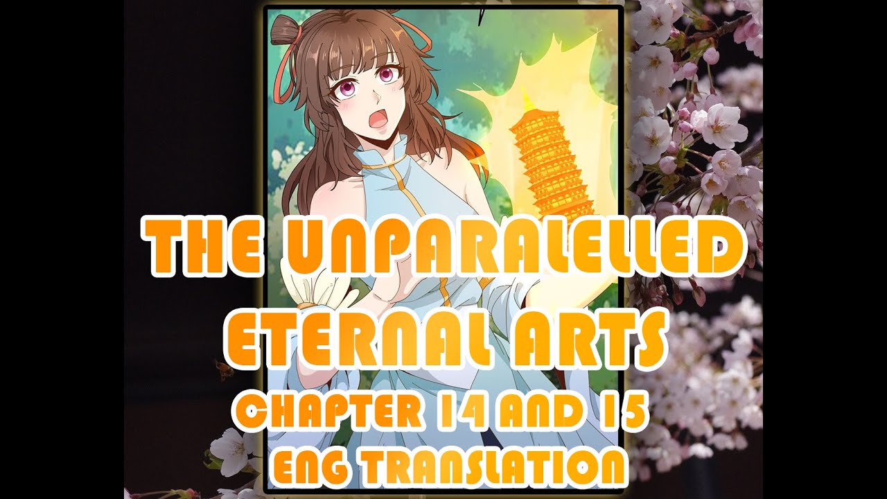THE UNPARALLELED ETERNAL ARTS {CHAPTER 14 and 15} #NewManhua #Anshscans