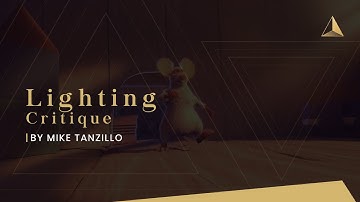 Academy of Animated Art -  Lighting Critique with Mike Tanzillo - July 14th, 2020
