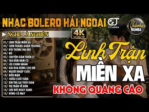 LK Nhạc Vàng Xưa Hải Ngoại, Mãi Mãi Trong Tim, BOLERO Trữ Tình Xưa Hay Nhất - LK LÍNH TRẬN MIỀN XA