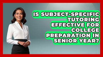 Is Subject-Specific Tutoring Effective for College Preparation in Senior Year?