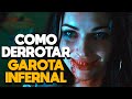 COMO DERROTAR GAROTA INFERNAL RECAP