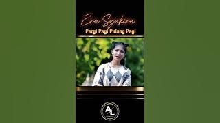Download lagu Pergi Pagi Pulang Pagi ( Era Syakira)