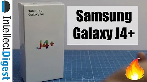 Samsung Galaxy J4+ (Galaxy J4 Plus) Unboxing And Hands On Review #IntellectDigest #TeamID
