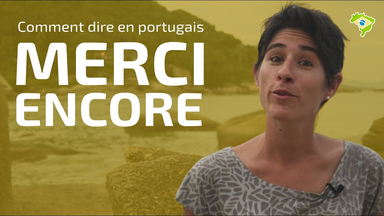 Comment On Dit Merci En Portugais