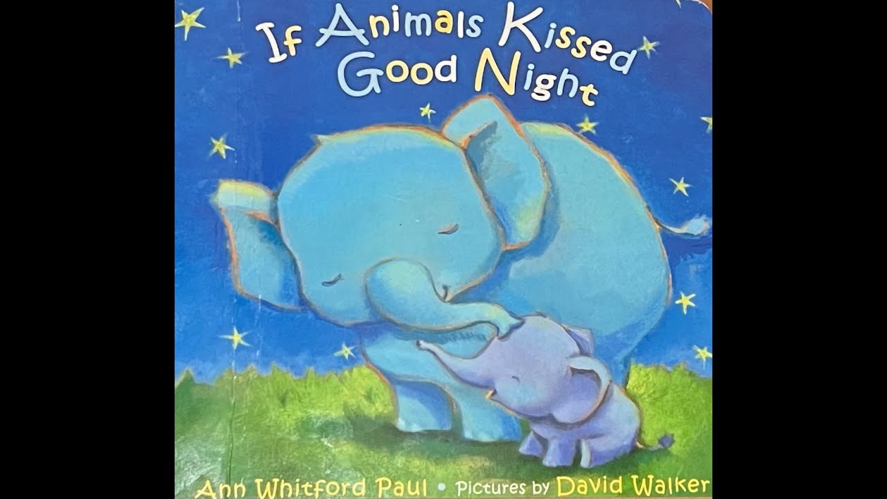 If Animals Kissed Good Night
