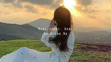 Marc Segui, Babi - No Queda Na (Adam Maniac remix)