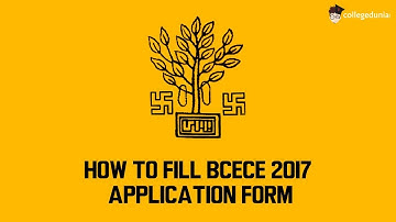 How to Fill BCECE 2018 Application Form