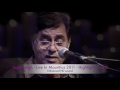 Jagjit singh live in mauritius part 2  selected highlights with stereo sound