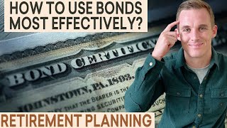 Do This to Most Effectively Use Bonds in Your Retirement Portfolio