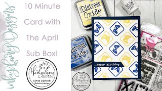 10 Minute Card using The Hedgehog Hollow April Box